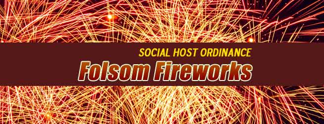 Folsom fireworks social host ordinance