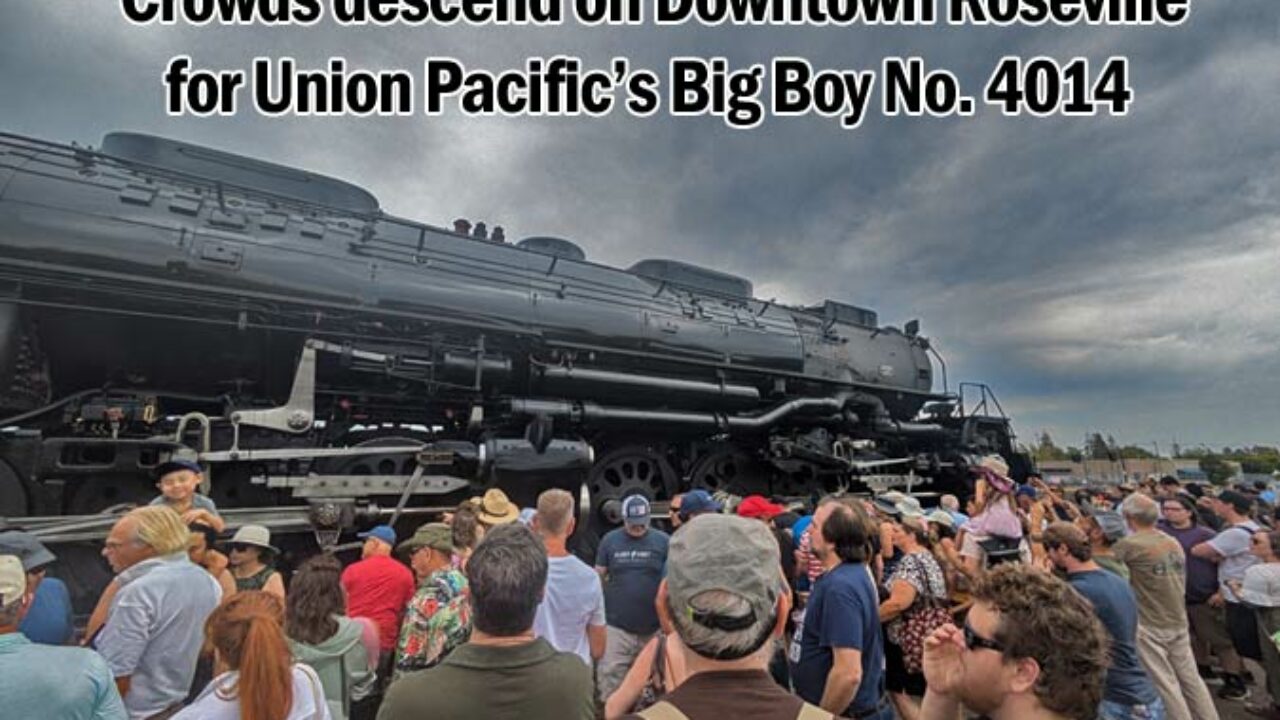 Roseville Union Pacific&rsquo;s Big Boy Tour: Dates, times, &amp; location